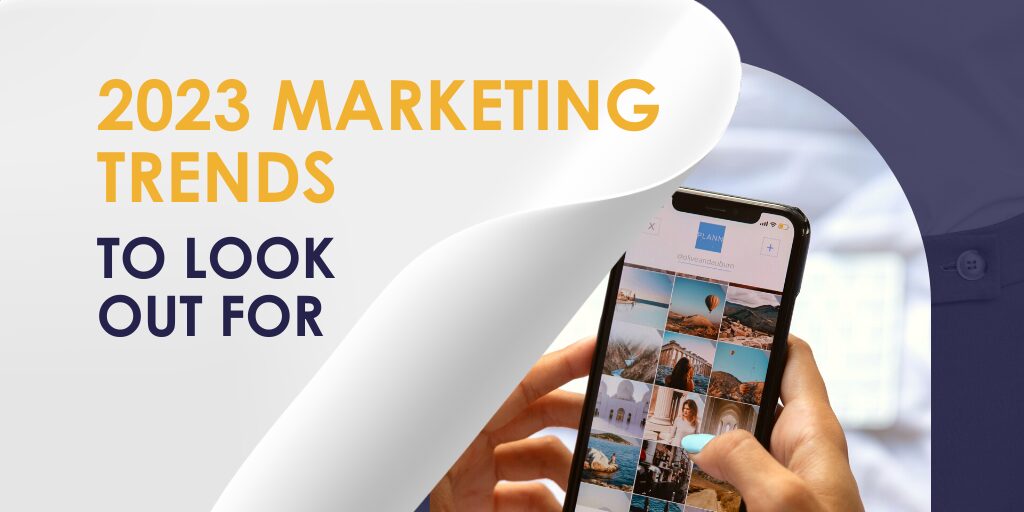 Marketing trends to look out for in 2023