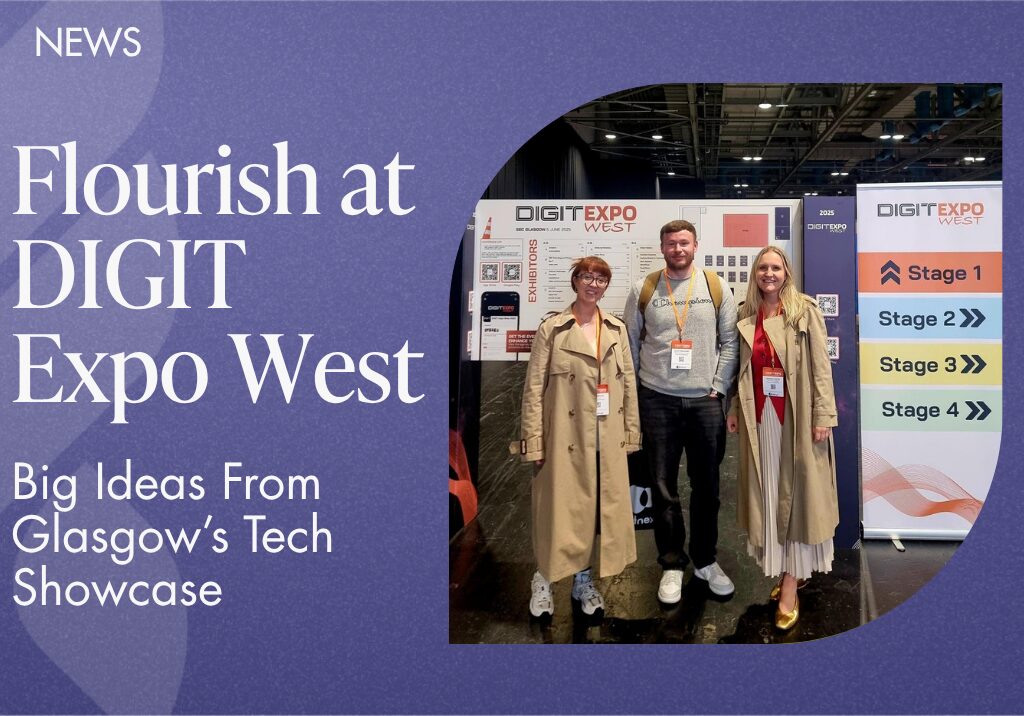 Flourish at DIGIT Expo West – Big Ideas from Glasgow’s Tech Showcase 
