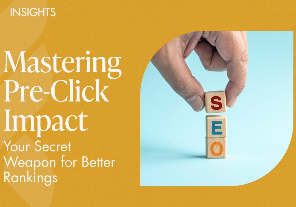 Mastering Pre-Click Engagement: Your Secret Weapon for Better Rankings