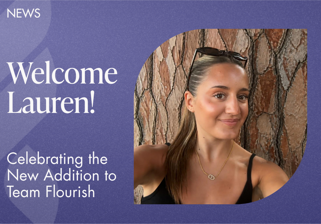Welcoming Lauren to Team Flourish